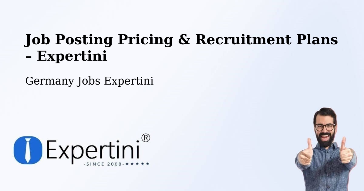 Job Posting Pricing & Recruitment Plans – Heimsheim - Heimsheim, Germany Jobs Expertini